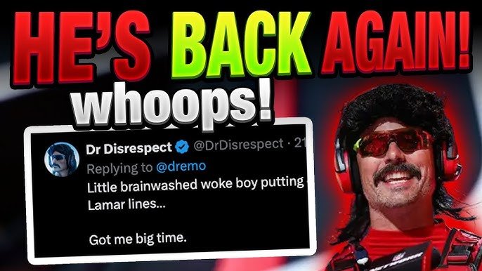 Dr Disrespect Is Back